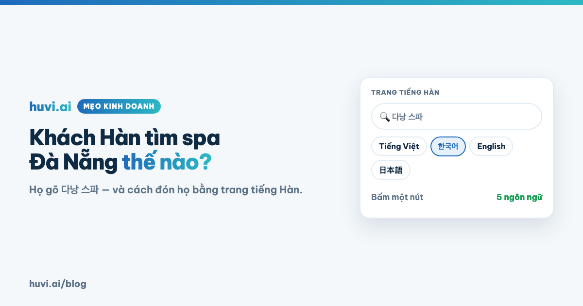 Khách Hàn tìm spa Đà Nẵng thế nào — và cách đón họ